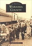 Wabasha County (Images of America: Minnesota)