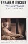 Abraham Lincoln: The Man & His Faith