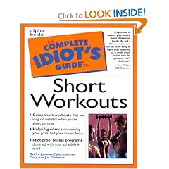 The Complete Idiot's Guide to Short Workouts