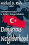 Dangerous Neighborhood: Contemporary Issues in Turkey's Foreign Relations