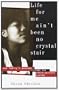 Life for Me Ain't Been No Crystal Stair: One Family's Passage Through the Child Welfare System