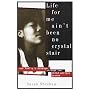 Life for Me Ain't Been No Crystal Stair: One Famil&hellip by Susan Sheehan