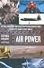 Book Air Power: The Men, Machines, and Ideas That Revolutionized War, from Kitty Hawk to Gulf War II