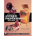 Discovering Antique Phonographs by  Timothy C. Fabrizio and George F. Paul