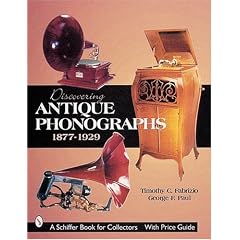 Discovering Antique Phonographs