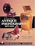 Discovering Antique Phonographs