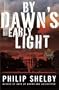 By Dawn's Early Light: A Novel