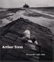 Arthur Tress: Fantastic Voyage : Photographs 1956-2000