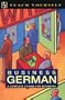 Business German: A Complete Course for Beginners (Teach Yourself Books)
