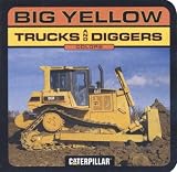 Big Yellow Trucks and Diggers (Caterpillar)