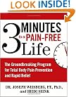 3 Minutes to a Pain-Free Life: The Groundbreaking Program for Total Body Pain Prevention and Rapid Relief
