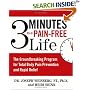 3 Minutes to a Pain-Free Life: The Groundbreaking Program for Total Body Pain Prevention and Rapid Relief