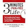 3 Minutes to a Pain-free Life: The Groundbreaking Program for Total Body Pain Prevention and Rapid Relief