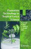 Plantation Technology in Tropical Forest Science