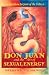 Don Juan and the Art of Sexual Energy