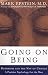 Going on Being: Buddhism and the Way of Change - A Positive Psychology for the West
