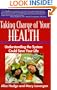 Taking Charge of Your Health : Understanding the System Could Save Your Life