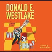 What's So Funny? | [Donald E. Westlake]