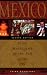 Mexico: From Montezuma to the Fall of the PRI, 2d Edition