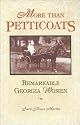 More than Petticoats: Remarkable Georgia Women (More than Petticoats Series)