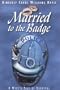 Married to the Badge : A Wife's Tale of Survival