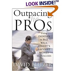 Outpacing the Pros Using INDEXES to Beat WALL STREET'S SAVVIEST MONEY MANAGERS