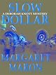 Slow Dollar (Deborah Knott Mysteries (Paperback))