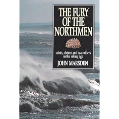 The Fury of the Northmen: Saints Shrines and Sea-raiders of the Viking Age