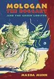 Cover of Mologan the Boggart and the Green Lobster by Mazda Munn 1841830682
