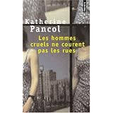 Les hommes cruels ne courent pas les ruespar Pancol
