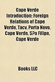 Cape Verde Introduction: Foreign Relations of Cape Verde, Tacv, Porto Novo, Cape Verde, S O Filipe, Cape Verde-