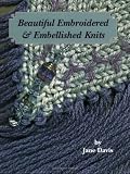 Beautiful Embroidered & Embellished Knits