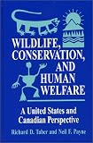 img - for Wildlife, Conservation, and Human Welfare: A United States and Canadian Perspective book / textbook / text book