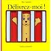 D�livrez-moi !