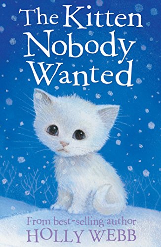 The Kitten Nobody Wanted (Holly Webb Animal Stories)