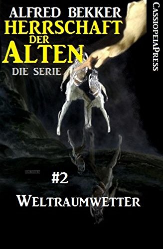 Weltraumwetter (Herrschaft der Alten - Die Serie 2) (German Edition)