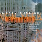Click here to buy New York Child by  Marty Ehrlich .