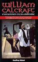 William Calcraft: Executioner Extra-ordinaire!