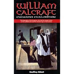 William Calcraft: Executioner Extra-ordinaire!