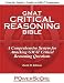 The PowerScore GMAT Critical Reasoning Bible: A Comprehensive System for Attacking the GMAT Critical Reasoning Questions