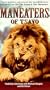 Maneaters of Tsavo [VHS]