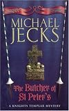 The Butcher of St. Peters (Knights Templar)