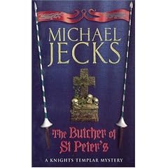 The Butcher of St.Peter's (Knights Templar Mysteries (Headline))