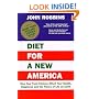 Diet for a New America: How Your Food Choices Affect Your Health, Happiness and the Future of Life on Earth