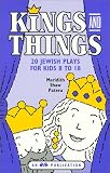 Review A.R.E. Publishing Inc  / Kings and Things: 20 Jewish Plays for Kids 8 to 18