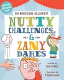 No Boredom Allowed!: Nutty Challenges & Zany Dares (No Boredom Allowed!)