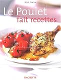Livres Recette de Viandes, volailles, gibiers - Le poulet fait recettes