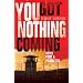 You Got Nothing Coming