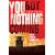 You Got Nothing Coming