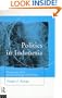 Politics in Indonesia: Democracy, Islam and the Ideology of Tolerance (Politics in Asia)